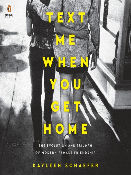 Title details for Text Me When You Get Home by Kayleen Schaefer - Wait list